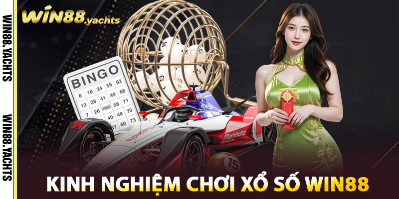 Kinh Nghiệm Chơi Xổ Số WIN88